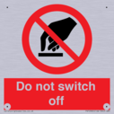 do-not-switch-off-prohibition-sign~